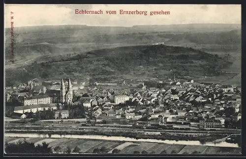 AK Echternach, Gesamtansicht vom Ernzerberg aus