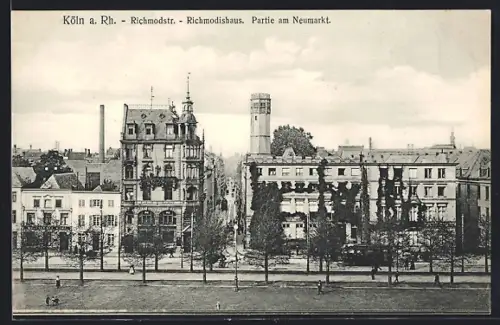 AK Köln a. Rh., Richmodstr., Richmodishaus, Partie am Neumarkt