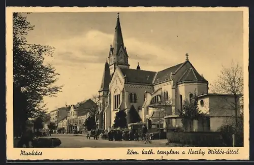 AK Munkacs, Rom. kath. templom a Horthy Miklos-uttal