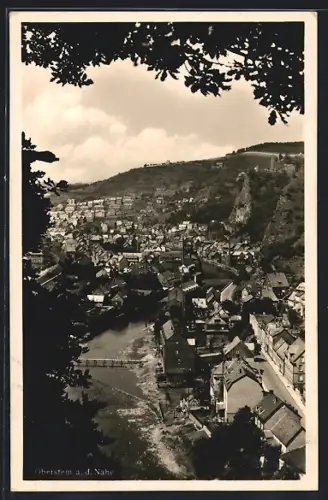 AK Oberstein a. d. Nahe, Stadtansicht mit Fluss und umliegenden Hügeln