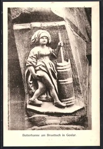 AK Goslar, Butterhanne am Brusttuch