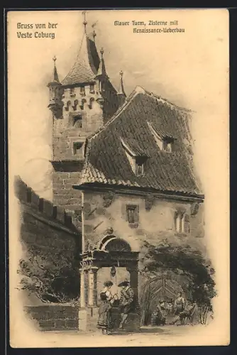 AK Coburg, Veste Coburg, Blauer Turm, Zisterne mit Renaissance-Überbau