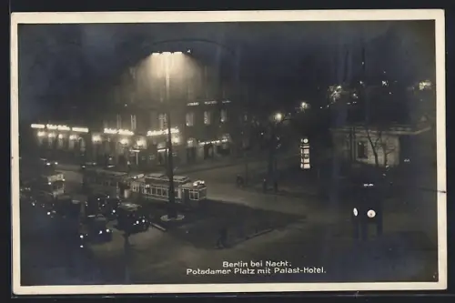 AK Berlin-Tiergarten, bei Nacht, Potsdamer Platz mit Palast-Hotel