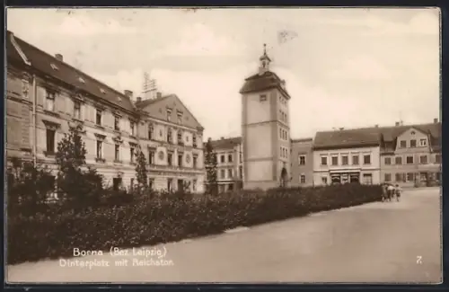 AK Borna /Bez. Leipzig, Dinterplatz mit Reichstor