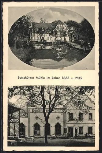 AK Eutschütz, Gasthaus Eutschützer Mühle im Jahre 1863 und 1935
