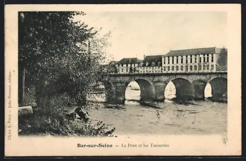AK Bar-sur-Seine, Le Pont et les Tanneries