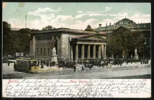 AK Berlin, Neue Wache, Strassenbahn