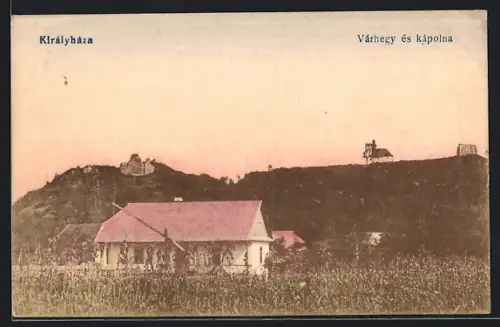 AK Kiralyhaza, Varhegy és a kápolna
