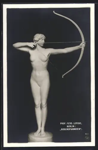 AK Berlin, Grosse Berliner Kunstausstellung 1908, Bogenspannerin, Prof. Ferd. Lepcke