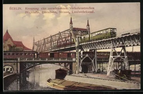 AK Berlin, Kreuzung von Hochbahn, Eisenbahn, Strasse & Landwehrkanal