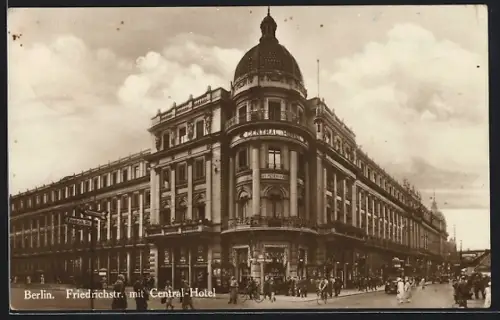 AK Berlin, Friedrichstrasse mit Central-Hotel