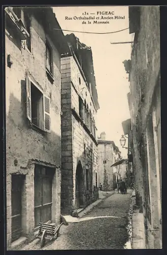 AK Figeac, Rue Orthabadial et Ancien Hôtel de la Monnaie