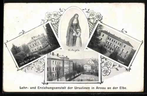 AK Arnau an der Elbe, Lehr- u. Erziehungsanstalt der Ursulinen, Kloster, Hl. Angela, Pens. St. Angela, Rahmen, Blumen