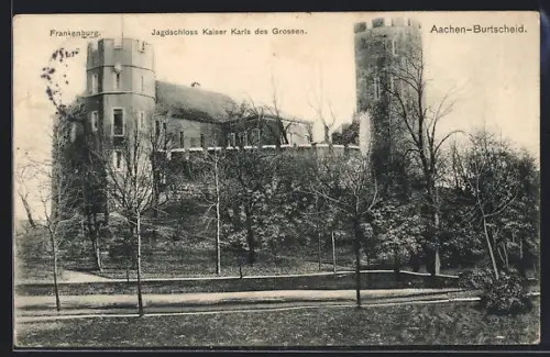 AK Aachen-Burtscheid, Frankenburg, Jagdschloss Kaiser Karls des Grossen