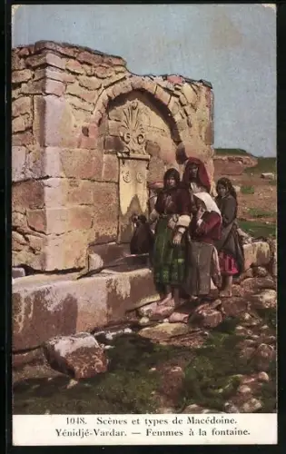 AK Yénidjé-Vardar, Femmes à la Fontaine - Scènes et types de Macèdoine
