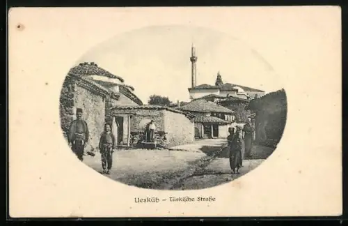 AK Uesküb, Türkische Strasse