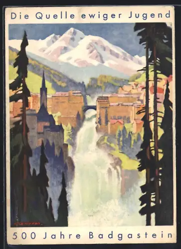 Künstler-AK Badgastein, Festpostkarte 500 Jahre Badgastein, Wasserfall, Alpen