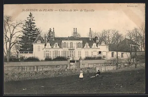 AK St-Sernin du Plain, Chateau de Mme de Rouville