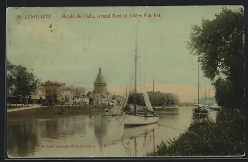 AK Libourne, Bords de l`Isle, Grand Port et Allées Souchet