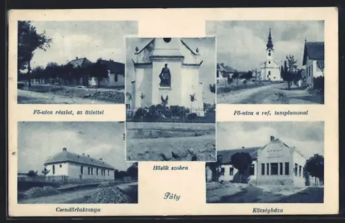 AK Páty, Fö-utca a ref. templommal, Fö-utca részlet, az üzlettel, Hösök szobra, Községháza
