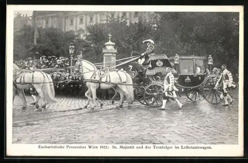 AK Wien, Eucharistische Prozession 1912, Se. Majestät und der Thronfolger im Leibstaatswagen