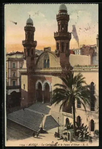 AK Alger, La Cathédrale et le Palais d`Hiver
