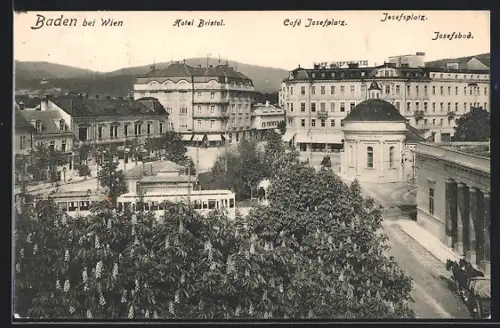 AK Baden, Teilansicht mit Strassenbahn, Hotel Bristol, Café Josefsplatz, Josefsbad und Josefsplatz