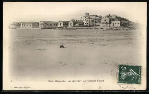 AK Le Kreider /Sud-Oranais, Le Kreider, la redoute haute