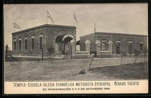 AK Venado Tuerto, Templo-Escuela Iglesia Evangélica Metodista Eiscopal, Su Inauguración 1906