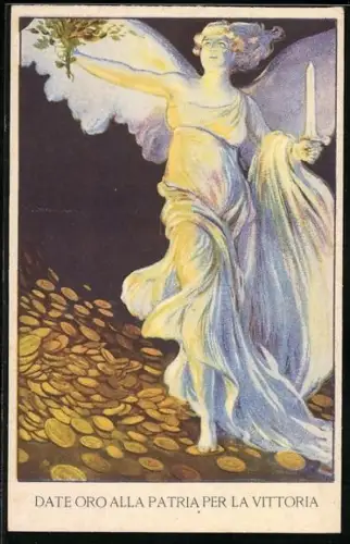 Künstler-AK T. Corbella: Kriegsanleihe, Date ora alla Patria per la Vittoria, Geflügelte Frau mit Schwert und Zweig