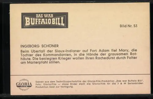 AK Film Das war Buffalo Bill, Schauspielerin Ingeborg Schöner, Tochter des Kommandanten in den Händen der Indianer