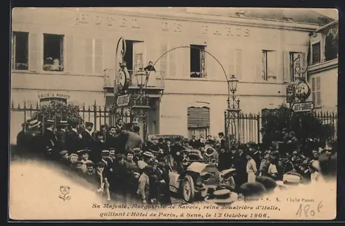 AK Sens, Sa Majeste, Marguerite de Savoie, Reine Dunairiere d`Italie, quittant l`Hotel de Paris, le 12 Octobre 1906