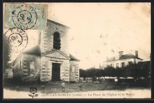 AK Gisy-les-Nobles, La Ülace de l`Eglise et la Mairie