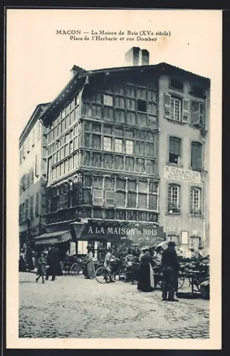 AK Macon, La Maison de Bois, Place de l`Herberle et rue Dombey