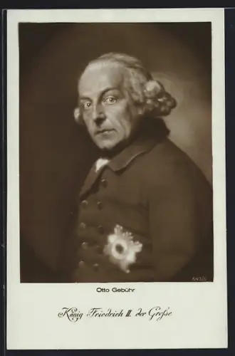 AK Otto Gebühr, Schauspieler, Darsteller König Friedrich II. der Grosse