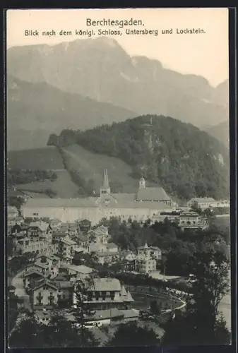 AK Berchtesgaden, Blick auf das Königl. Schloss, Untersberg und Lockstein