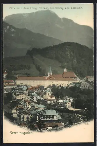 AK Berchtesgaden, Blick nach dem königl. Schloss, Untersberg, Lockstein