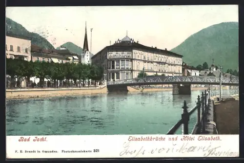 AK Bad Ischl, Elisabethbrücke und Hotel Elisabeth