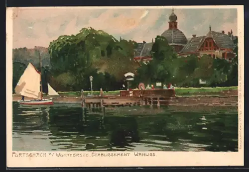 Künstler-AK Pörtschach a. Wörthersee, Etablissement Wahliss, Segelboot