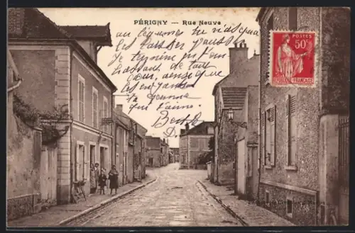 AK Périgny, Rue Neuve avec habitants et bâtiments alignés