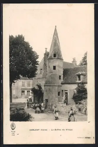 AK Ambleny /Aisne, Le Beffroi du Village