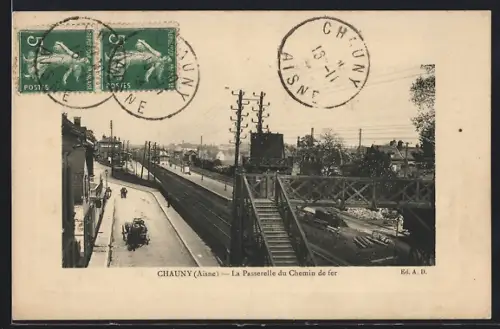 AK Chauny /Aisne, La Passerelle du Chemin de fer