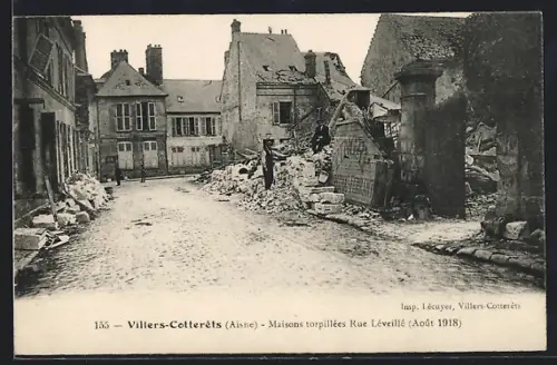 AK Villers-Cotterêts /Aisne, Maisons torpillées Rue Léveillé, Août 1918