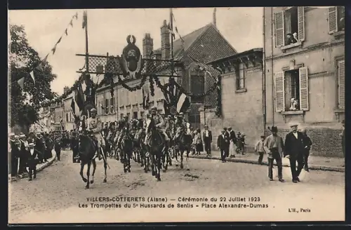 AK Villers-Cotterêts /Aisne, Cérémonie 1923, Les Trompettes du 5e Hussards de Senlis, Place Alexandre-Dumas