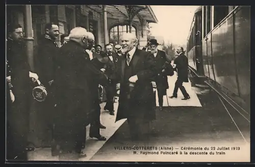 AK Villers-Cotterêts /Aisne, Cérémonie du 22 Juillet 1923, M. Raymond Poincaré à la descente du train