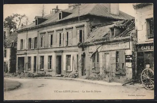 AK Vic-sur-Aisne /Aisne, La Rue de Noyon