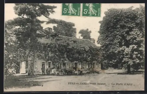 AK Fère-en-Tardenois /Aisne, La Porte d`Arcy