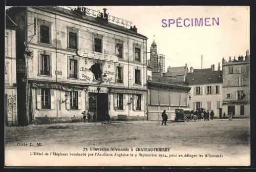 AK Château-Thierry, L`Hôtel de l`Éléphant bombardé par l`Artillerie Anglaise le 9 Septembre 1914