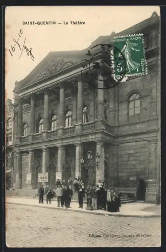 AK Saint-Quentin, Le Théâtre avec des passants devant l`entrée