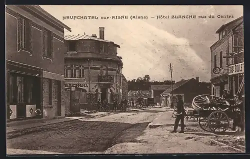 AK Neufchâtel-sur-Aisne, Hôtel Blanche rue du Centre